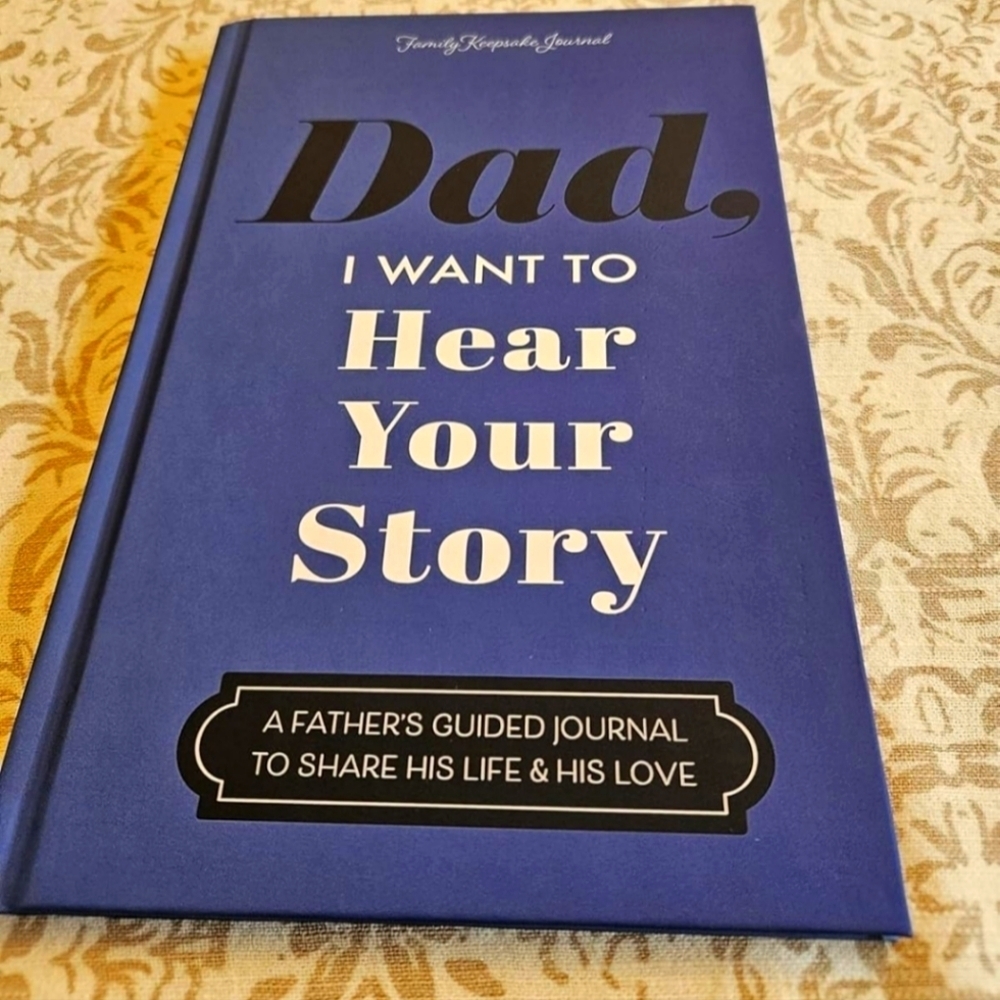 Dad, I Want to Hear Your Story Journal - Blue notebook hardcover book father